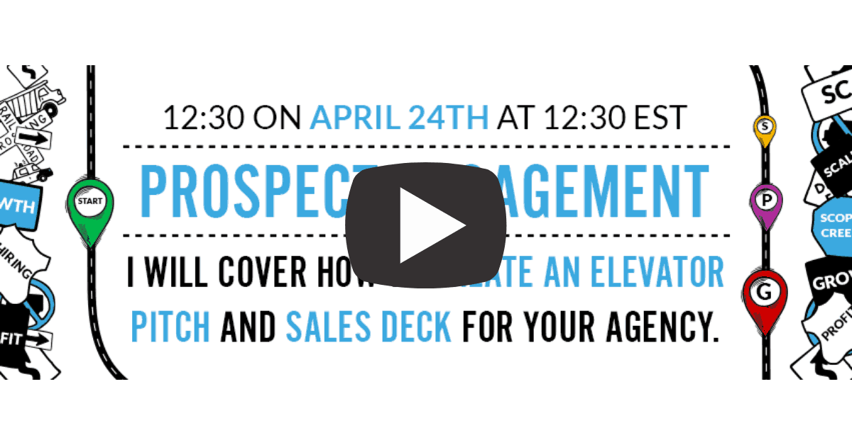 Agency Success Roadmap: Prospect Engagement: How to Nail Your Elevator Pitch and Sales Deck